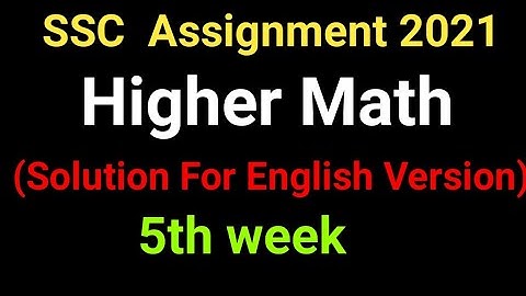 ssc 2021 5th week higher math assignment solution English version
