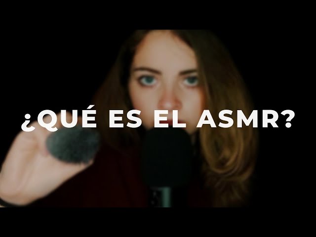 ¿QUÉ ES EL ASMR? con muchos sonidos muy relajantes!