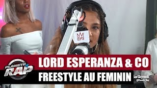 Lord Esperanza & Co  Freestyle au féminin #PlanèteRap