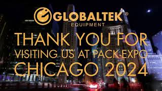 Globaltek Equipment At Pack Expo Chicago 2024.