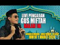 Live pengajian gus miftah di karangsembung  nusawungu  cilacap  jumat 1 maret 2024