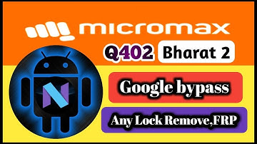 Micromax  Bharat 2 (Q402) Hard Reset/Frp Bypass/Remove Gmail Lock without pc