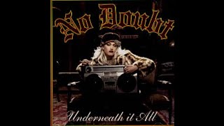 No Doubt - Underneath It All  ft  Lady Saw - drumless - no drum