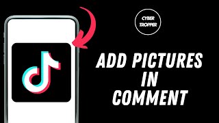 How to Add Pictures in Tiktok Comments