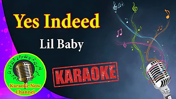 [Karaoke] Yes Indeed- Lil Baby- Karaoke Now