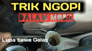Trik ngopi kopi dalam Mobil