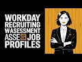 Workday Recruiting Task not working | Workday Recruiting Workday Assessment Job Profiles
