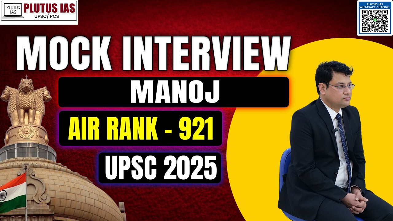UPSC Topper Mock Interview: Manoj AIR 921 Strategy Secrets Revealed