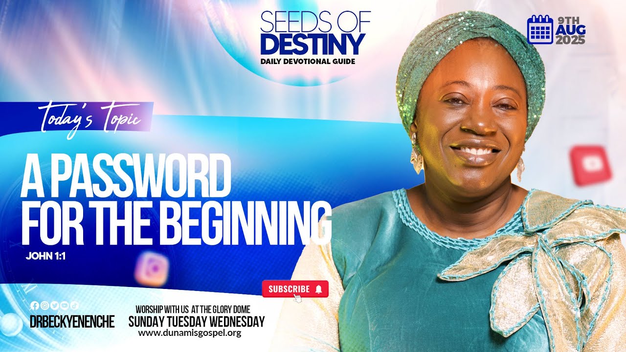 SEEDS OF DESTINY - SATURDAY, 9 AUGUST, 2025 - YouTube