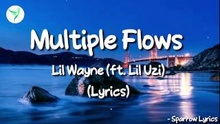 Lil Wayne - Multiple Flows with Lil Uzi Vert(Lyrics)🎵