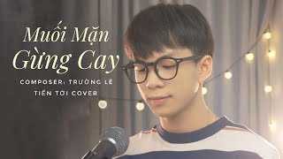 Muối Mặn Gừng Cay ( Thiệp Hồng 2 ) | Hùng Nguyễn x Trường Lê | Tiến Tới Cover |