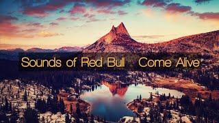 Sounds of Red Bull - Come Alive (Lyric Video)