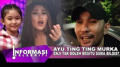 Marah! Ayu Ting Ting Semprot Begini Saat Kini Enji Ungkap Begini Bawa2 Bilqis Sang Putri Tercinta