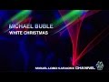 Download Mp3 MICHAEL BUBLE - WHITE CHRISTMAS - Karaoke Channel Miguel Lobo Gudang lagu Download Mp3 MICHAEL BUBLE - WHITE CHRISTMAS - Karaoke Channel Miguel Lobo