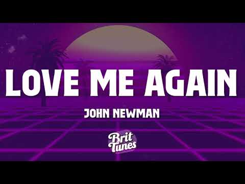 John Newman Love Me Again Lyrics