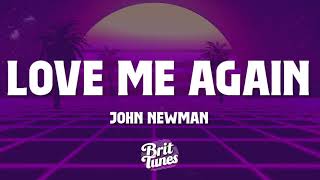 John Newman - Love Me Again (Lyrics)