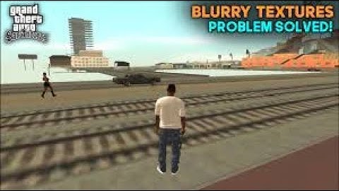 fix blurry textures in GTA San Andreas | Stream Memory Fix in GTA SA |100% working |With Proof