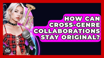 How Can Cross-genre Collaborations Stay Original? - Alt Scene Guru