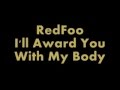 Redfoo I'll Award You With My Body Lyrics