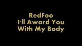 Watch Redfoo Ill Award You With My Body video
