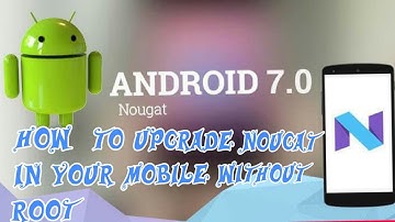 How to upgrade to nougat in your mobile without root