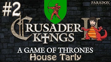 Crusader Kings 2: Game of Thrones - House Tarly Our Friend in the West | #2