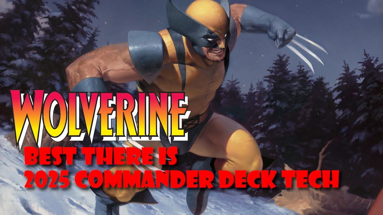 Wolverine, Best There is - 2025 Commander Deck Tech [Bracket