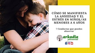 Cómo Se Manifiesta La Ansiedad En Niños Y Niñas Menores De 6 Años 7 Conductas Para Observar