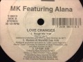 Video thumbnail for MK feat. Alana - Love Changes (Rough Mix)