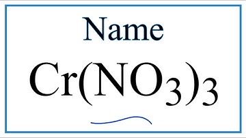 How to Write the Name for Cr(NO3)3