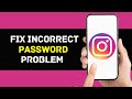 How to Fix Instagram Incorrect Password Problem (Solved)