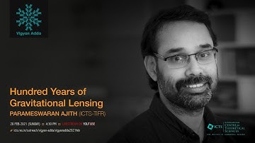 Hundred Years of Gravitational Lensing (ONLINE) by Parameswaran Ajith