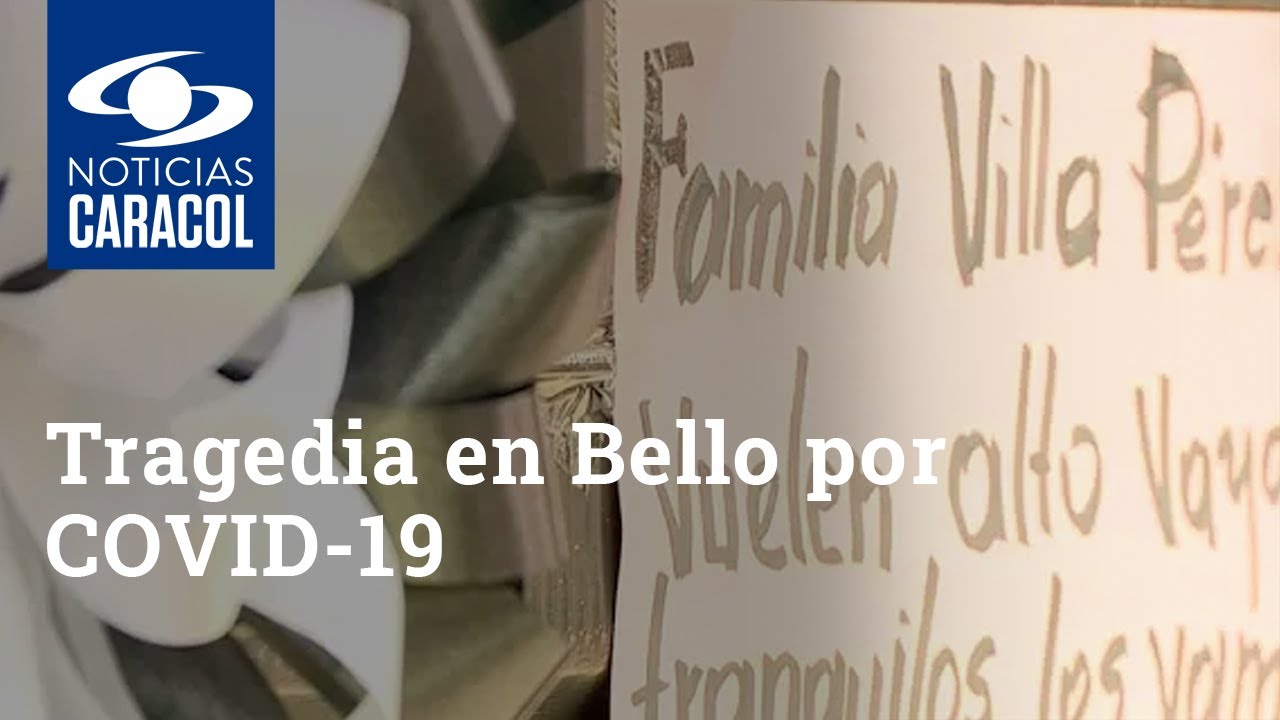 Tragedia en Bello por COVID-19: seis miembros de una familia murieron en 20 días