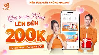 Go2Joy - Quà to cho nàng | Nàng vui, ta Joy