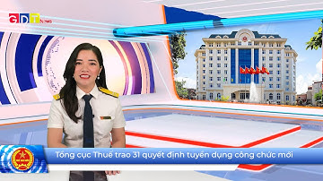 Tổng cục Thuế trao 31 quyết định tuyển dụng công chức mới