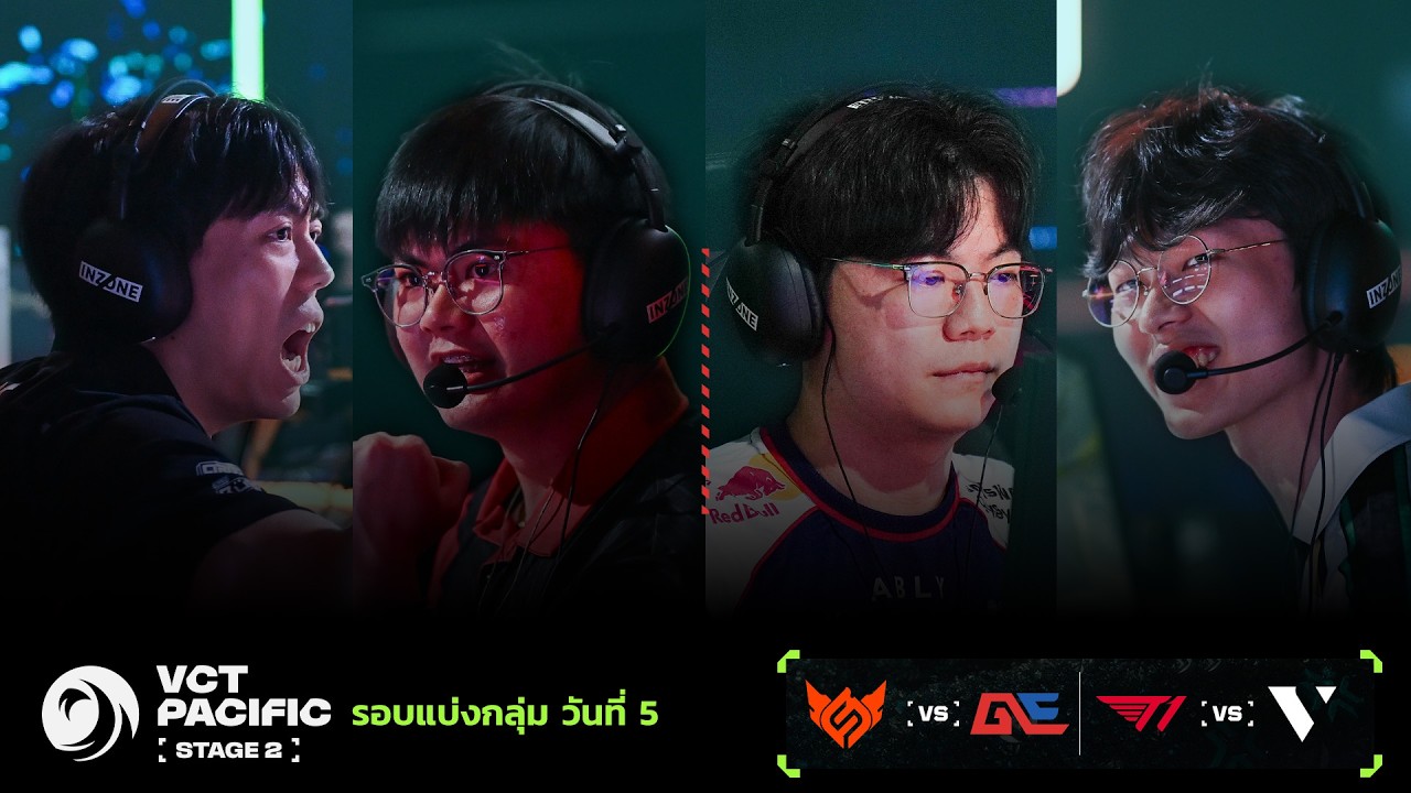 [TH] FS vs GE | T1 vs VL - VCT Pacific Stage 2 - Group Stage - Day 5