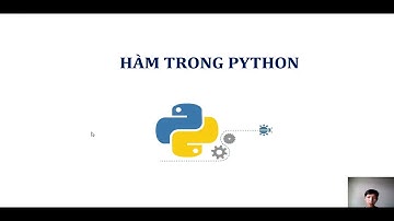 [5][Lập trình Python 2024] Các biểu thức điều kiện, vòng lặp và hàm trong Python