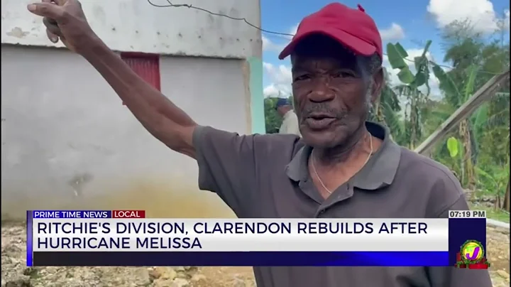 Richie's Division, Clarendon Rebuilds after Hurricane Melissa | TVJ News