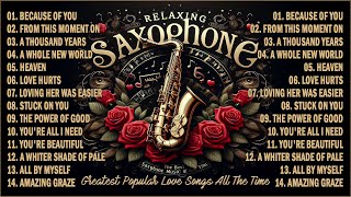 SAXOPHONE RELAXING MUSIC  GREATEST POPULAR LOVE SONGS THE BEST ALL THE TIME