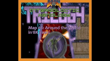 Doom 2 Intergalactic Xenology Trilogy Map 08 Around the World in 8K Years