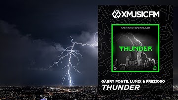 Gabry Ponte x LUM!X x Prezioso - Thunder