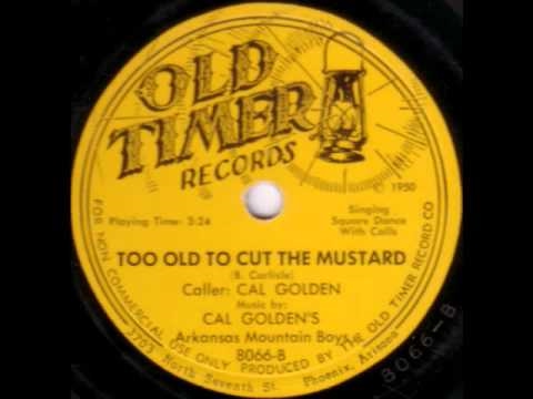 Too Old To Cut The Mustard Golden Youtube 