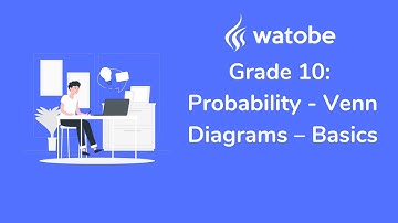 Grade 10 - Probability (venn diagrams – basics)