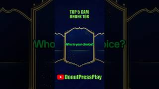 Top 5 meta CAM under 10k in FC26!