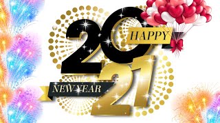 Happy New Year 2021 Happy New Year Whatsapp Status Video 2021