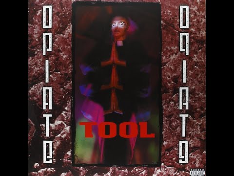 TOOL - OPIATE