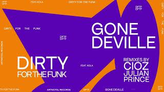 Gone Deville - Dirty for the funk (Julian Prince remix)