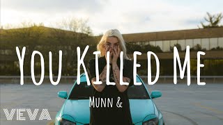 Download Lagu munn - You Killed Me (Lyrics) with Delanie Leclerc MP3