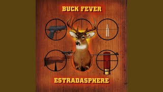 Video thumbnail of "Estradasphere - Buck Fever"