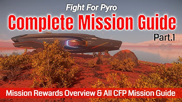 Fight For Pyro Pt.1 - All Citizens For Prosperity Mission Guide & All Mission Rewards Overview